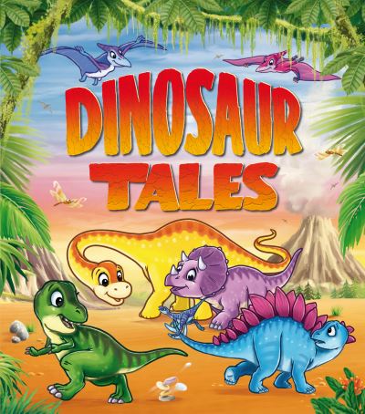 Cover for Xanna Eve Chown · Dinosaur Tales - Stories to Share (Hardcover Book) (2024)