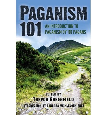 Cover for Trevor Greenfield · Paganism 101 – An Introduction to Paganism by 101 Pagans (Taschenbuch) (2014)