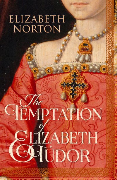 Cover for Elizabeth Norton · The Temptation Of Elizabeth Tudor (N/A) (2015)