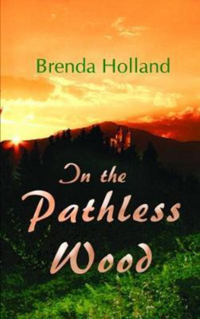 Cover for Brenda Holland · In the Pathless Wood (Paperback Book) (2017)