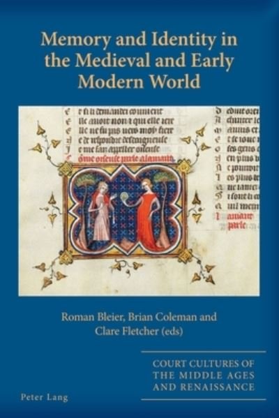 Cover for Roman Bleier · Memory and Identity in the Medieval and Early Modern World - Court Cultures of the Middle Ages and Renaissance (Taschenbuch) [New edition] (2022)