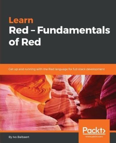 Cover for Ivo Balbaert · Learn Red - Fundamentals of Red: Get up and running with the Red language  for full-stack development (Paperback Bog) (2018)