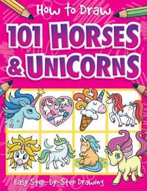 Cover for Nat Lambert · How to Draw 101 Horses and Unicorns - A Step By Step Drawing Guide for Kids - How To Draw 101 (Paperback Book) (2020)