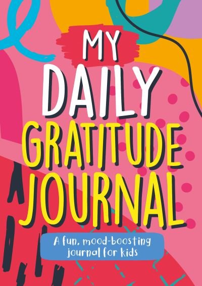 Cover for Summersdale Publishers · My Daily Gratitude Journal: A Fun, Mood-Boosting Journal for Kids (Paperback Bog) (2022)
