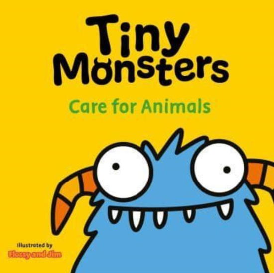 Cover for Sweet Cherry Publishing · Tiny Monsters Care For Animals - Big Emotions Tiny Monsters 10-Book Collection: Manners, Behaviours and Feelings (Board book) (2024)