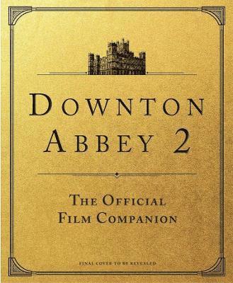 Cover for Emma Marriott · Downton Abbey: A New Era - The Official Film Companion (Hardcover Book) (2022)