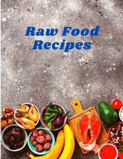 Cover for Fried · Raw Food Cookbook (Paperback Book) (2021)