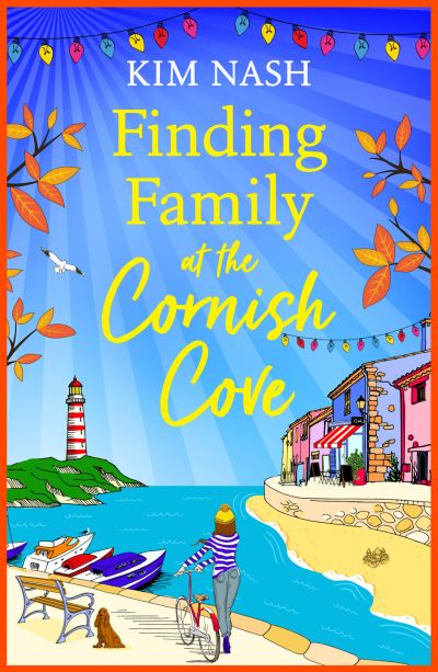 Cover for Kim Nash · Finding Family at the Cornish Cove: The completely heartwarming, romantic read from Kim Nash - Cornish Cove (Hardcover Book) (2023)