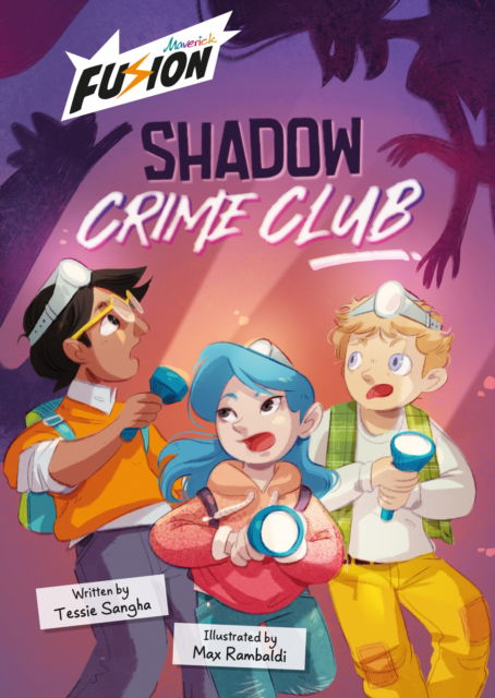 Shadow Crime Club: (Fusion Reader) - Tessie Sangha - Books - Maverick Arts Publishing - 9781835110706 - September 3, 2025
