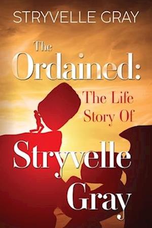 Cover for Stryvelle Gray · The Ordained: The Life Story Of Stryvelle Gray (Paperback Book) (2025)