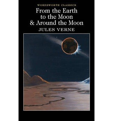 Cover for Jules Verne · From the Earth to the Moon / Around the Moon - Wordsworth Classics (Taschenbuch) (2011)