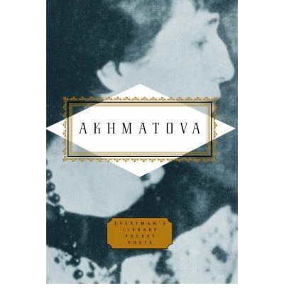 Cover for Anna Akhmatova · Anna Akhmatova: Poems - Everyman's Library POCKET POETS (Inbunden Bok) (2006)