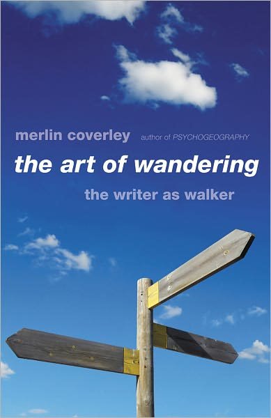 Cover for Merlin Coverley · The Art of Wandering: The Writer as Walker (Pocketbok) (2012)
