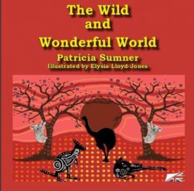 Cover for Patricia Sumner · The Wild and Wonderful World (Paperback Book) (2022)