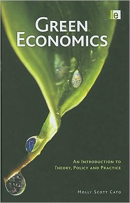 Cover for Molly Scott Cato · Green Economics: An Introduction to Theory, Policy and Practice (Innbunden bok) (2008)