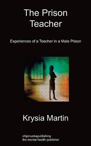 Cover for Krysia Martin · The Prison Teacher: Experiences of A Teacher in a Male Prison (Pocketbok) (2010)