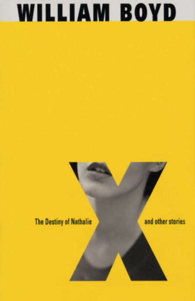 Cover for William Boyd · Destiny Of Nathalie X (Hardcover Book) (1995)