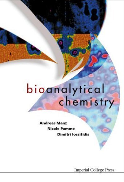 Cover for Manz, Andreas (Korea Inst Of Science And Technology Europe &amp; Saarland Univ, Germany) · Bioanalytical Chemistry (Hardcover Book) (2004)