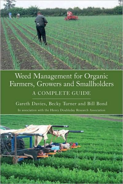 Cover for Gareth Davies · Weed Management for Organic Farmers, Growers and Small Holders: a Complete Guide (Paperback Book) (2008)