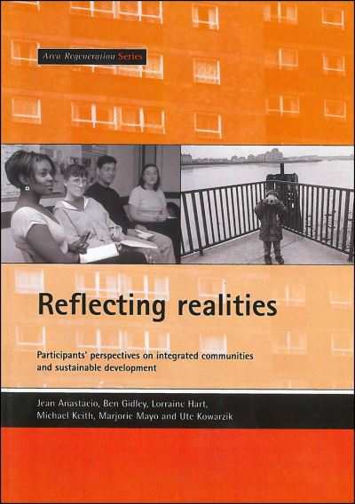 Cover for Anastacio, Jean (Centre for Urban and Community Research, Goldsmiths College, University of London) · Reflecting realities: Participants' perspectives on integrated communities and sustainable development - Area Regeneration series (Paperback Book) (2000)