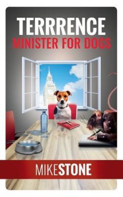 Cover for Mike Stone · Terrrence Minister for Dogs (The Dog Prime Minister Series Book 2) (Paperback Book) (2018)