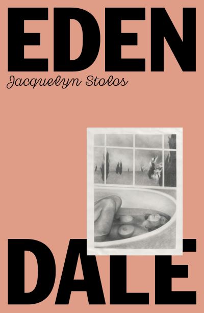 Cover for Jacquelyn Stolos · Edendale (Paperback Book) (2024)