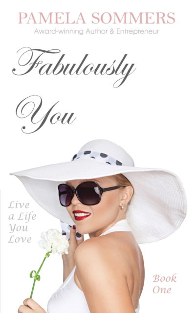 Cover for Pamela Sommers · Fabulously You: Live a Life You Love - Fabulously You (Taschenbuch) (2020)