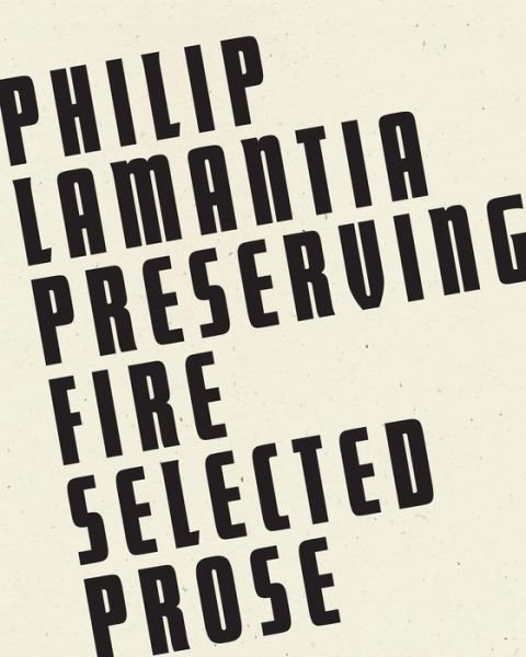 Cover for Philip Lamantia · Preserving Fire: Selected Prose (Paperback Book) (2018)