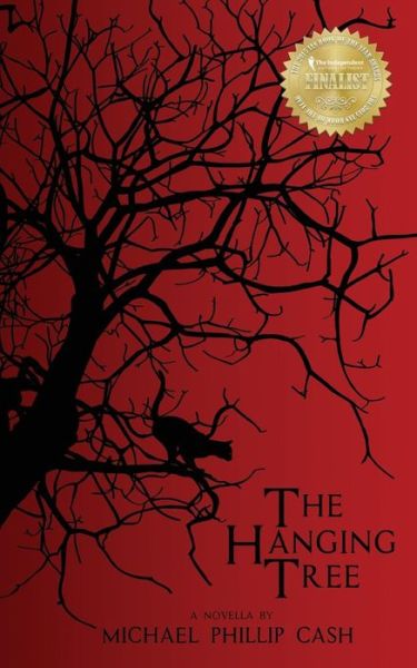 Cover for Michael Phillip Cash · The Hanging Tree: A Novella (Paperback Book) (2017)