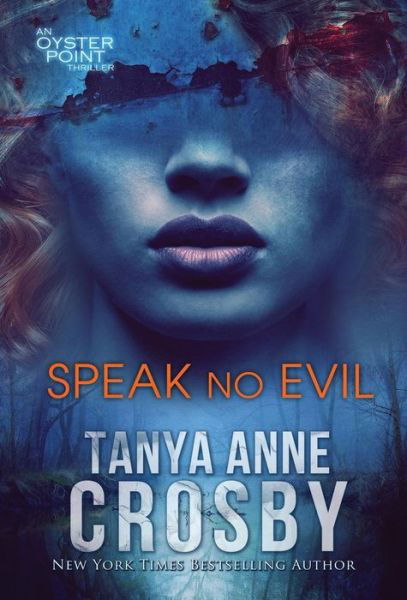 Cover for Tanya Anne Crosby · Speak No Evil (Hardcover Book) (2019)