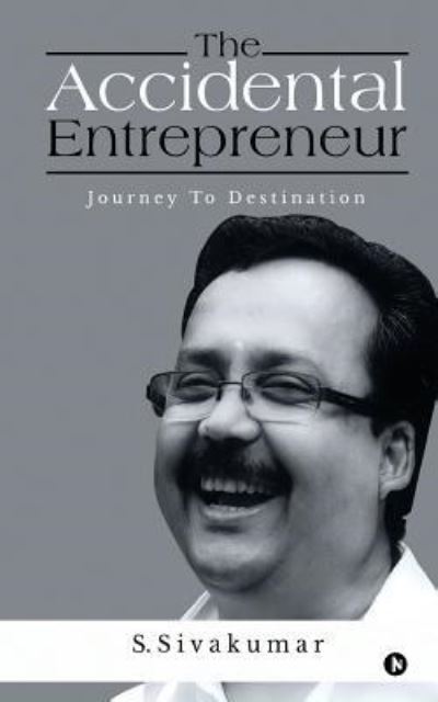 Cover for S Sivakumar · The Accidental Entrepreneur (Paperback Book) (2017)