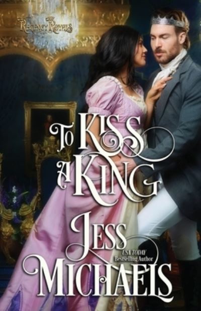 Cover for Passionate Pen LLC · To Kiss a King (Paperback Book) (2022)