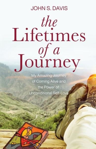 The Lifetimes of a Journey - John Davis - Bücher - W. Brand Publishing - 9781950385706 - 12. Oktober 2021