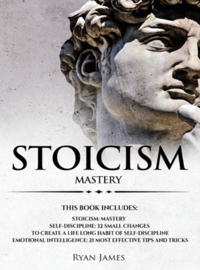 Stoicism - Ryan James - Kirjat - SD Publishing LLC - 9781951429706 - torstai 17. lokakuuta 2019