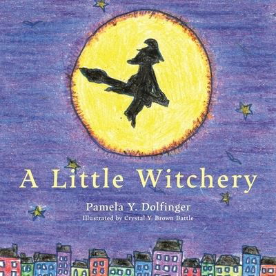 Cover for Pamela Y Dolfinger · A Little Witchery (Paperback Book) (2020)