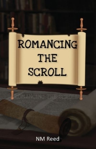 Cover for N. M. Reed · Romancing the Scroll (Paperback Book) (2021)