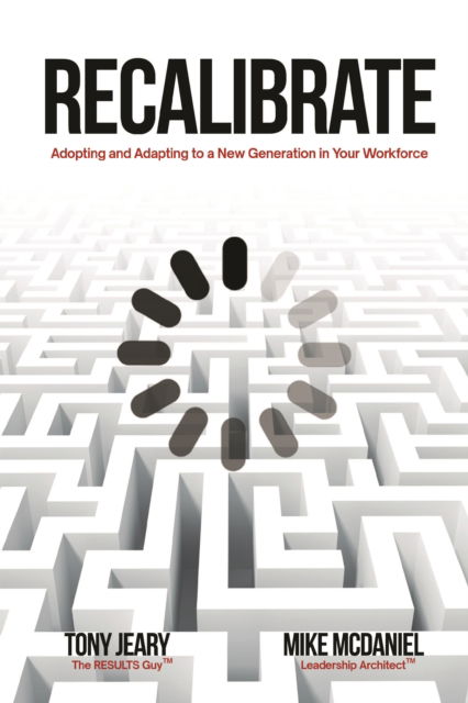 Cover for Tony Jeary · Recalibrate: Adopting and Adapting to a New Generation in Your Workforce (Pocketbok) (2025)