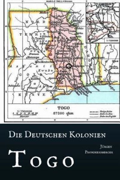 Cover for Jurgen Prommersberger · Die Deutschen Kolonien - Togo (Paperback Book) (2017)