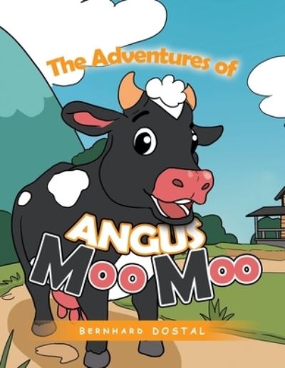 Cover for Bernhard Dostal · The Adventures of Angus Moo Moo (Paperback Book) (2021)