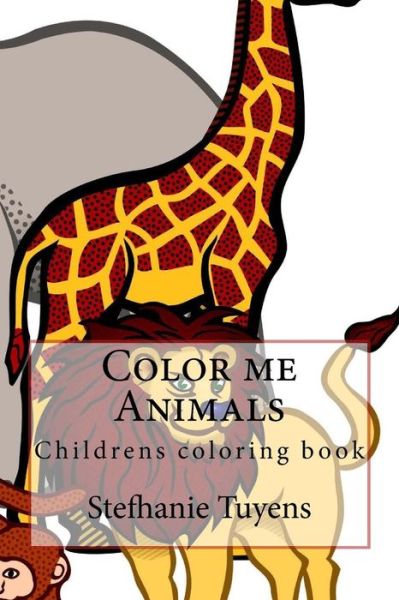 Cover for Stefhanie Tuyens · Color me Animals (Pocketbok) (2018)