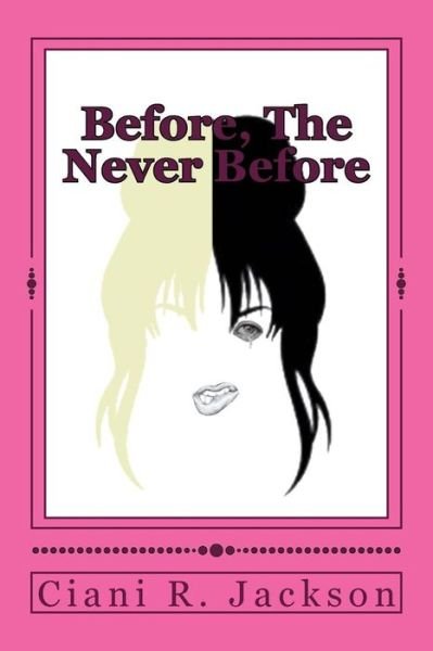 Cover for Ciani R Jackson · Before, The Never Before (Paperback Bog) (2018)