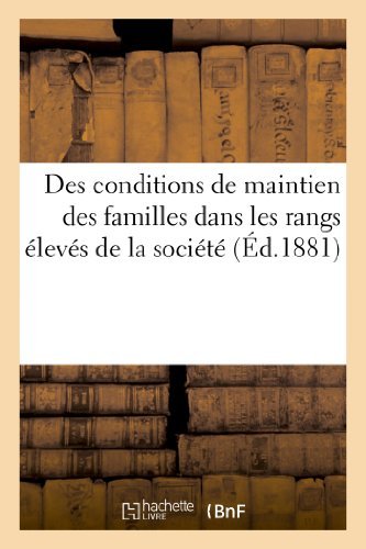 Cover for Sans Auteur · Des Conditions De Maintien Des Familles Dans Les Rangs Eleves De La Societe Sous Le Regime (Paperback Book) [French edition] (2022)