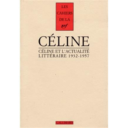 Cover for Louis-Ferdinand Celine · Cahiers Celine 1: Celine et l'actualite litteraire 1932-1957 (MERCH) (1993)