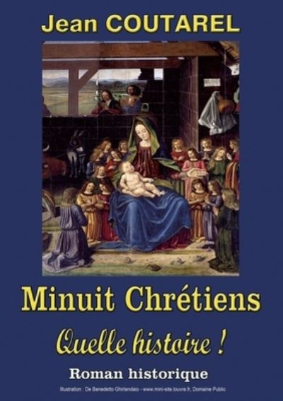 Cover for Jean Coutarel · Minuit Chretiens, quelle histoire ! (Paperback Book) (2021)