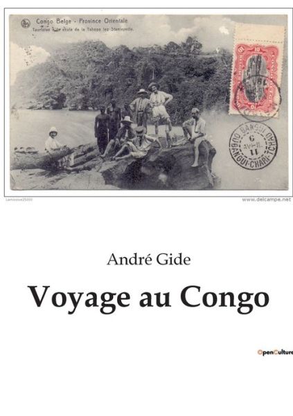 Voyage au Congo - André Gide - Kirjat - Culturea - 9782382743706 - torstai 13. lokakuuta 2022