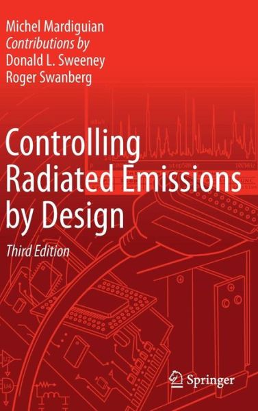 Cover for Michel Mardiguian · Controlling Radiated Emissions by Design (Hardcover Book) [3rd ed. 2014 edition] (2014)