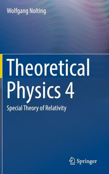 Cover for Wolfgang Nolting · Theoretical Physics: Special Theory of Relativity (Hardcover Book) [2017 edition] (2016)