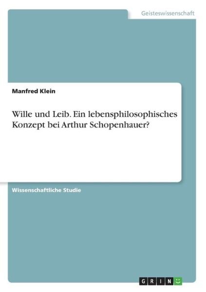 Cover for Klein · Wille und Leib. Ein lebensphiloso (Bog)