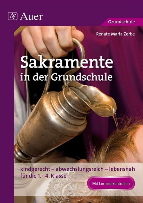Cover for Zerbe · Sakramente in der Grundschule (Book)