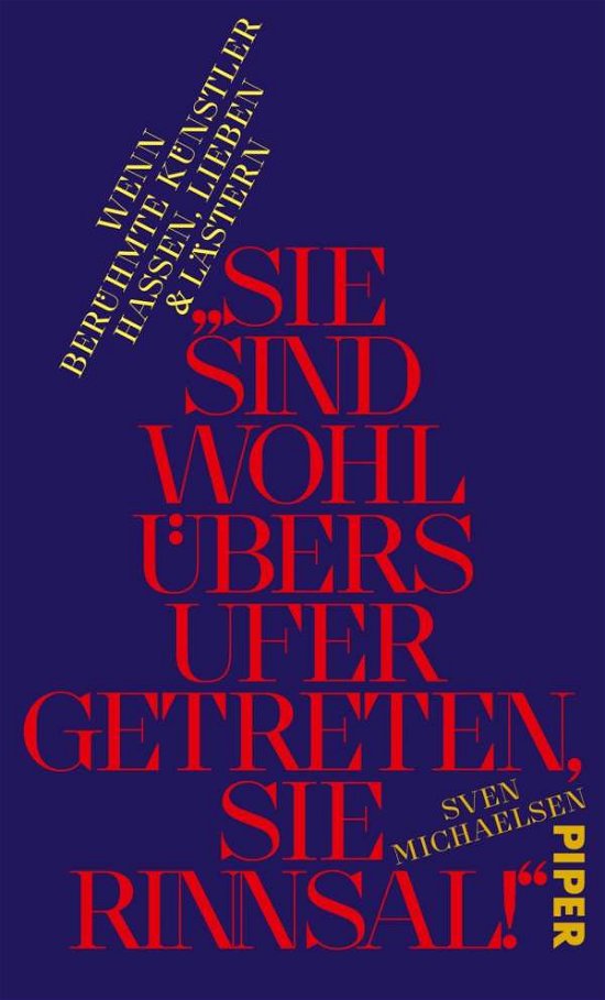Cover for Sven Michaelsen · »Sie sind wohl übers Ufer getreten, Sie Rinnsal!« (Gebundenes Buch) (2021)
